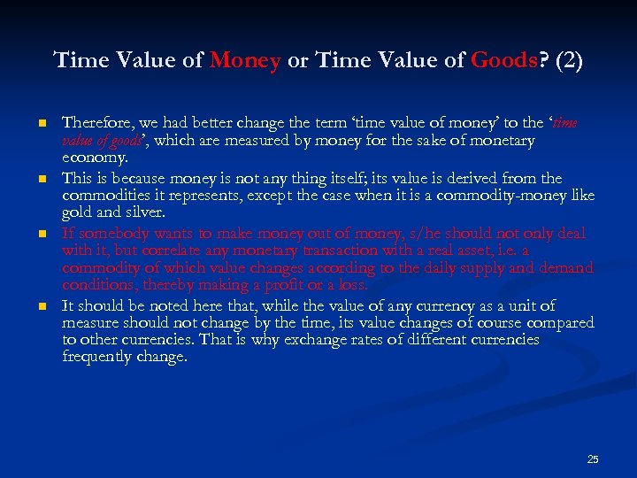 Time Value of Money or Time Value of Goods? (2) n n Therefore, we