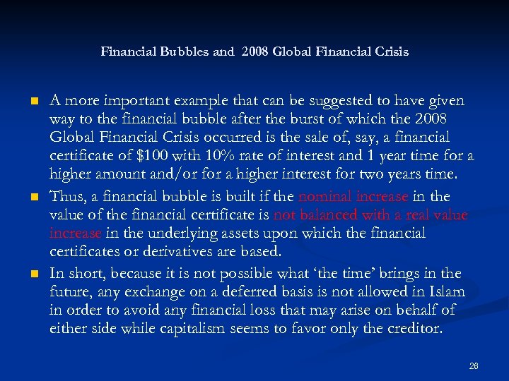 Financial Bubbles and 2008 Global Financial Crisis n n n A more important example