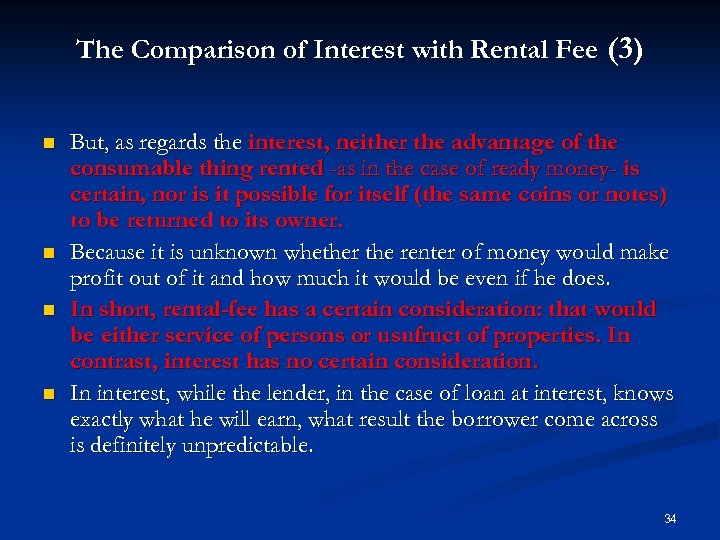 The Comparison of Interest with Rental Fee (3) n n But, as regards the