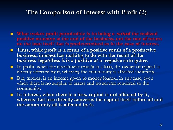 The Comparison of Interest with Profit (2) n n n What makes profit permissible