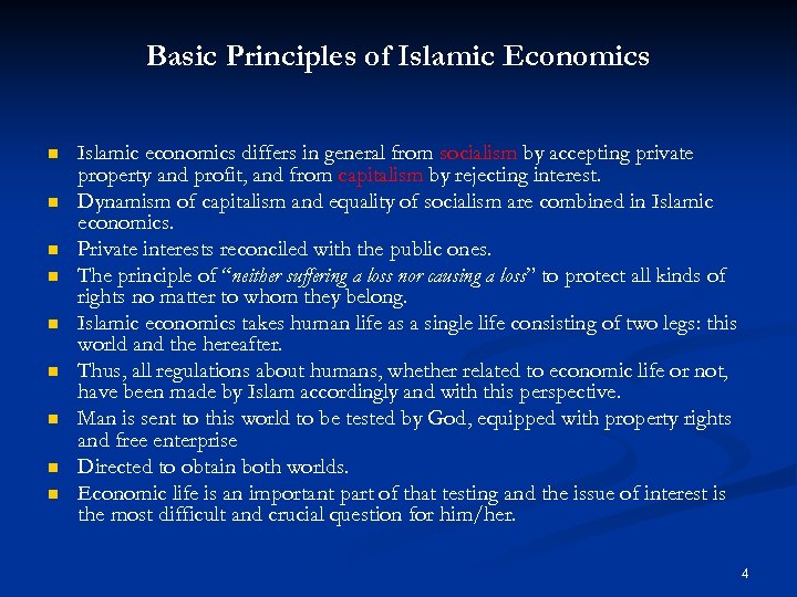 Basic Principles of Islamic Economics n n n n n Islamic economics differs in