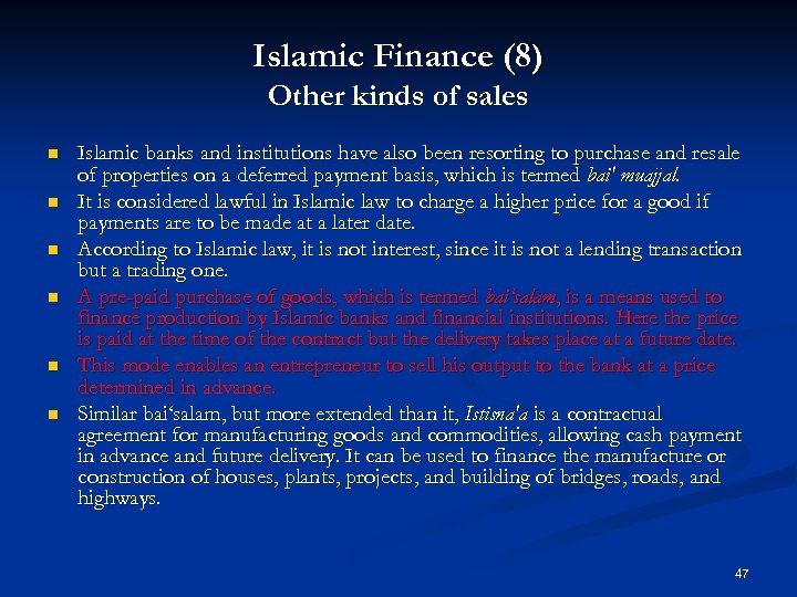 Islamic Finance (8) Other kinds of sales n n n Islamic banks and institutions