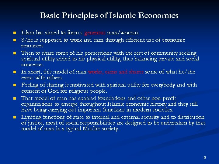 Basic Principles of Islamic Economics n n n n Islam has aimed to form