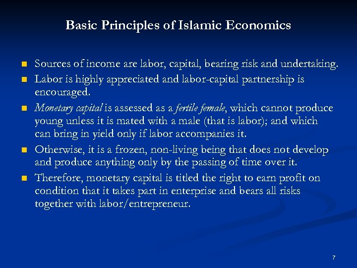 Basic Principles of Islamic Economics n n n Sources of income are labor, capital,