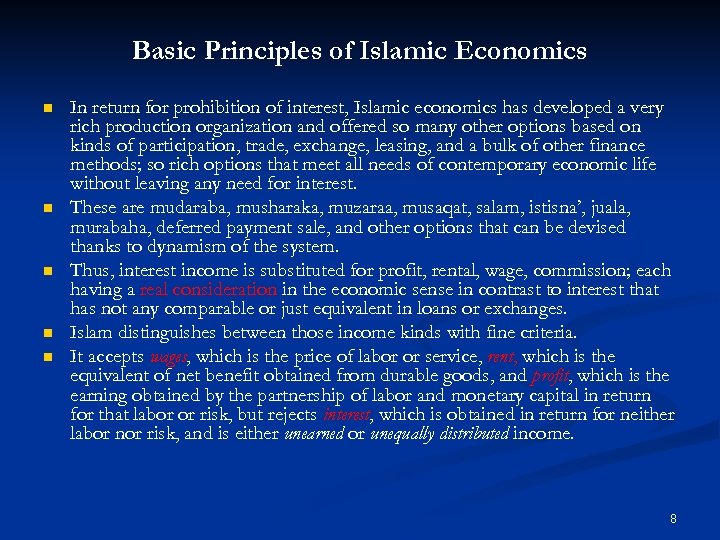 Basic Principles of Islamic Economics n n n In return for prohibition of interest,