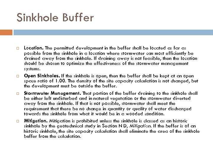 Sinkhole Buffer Location. The permitted development in the buffer shall be located as far