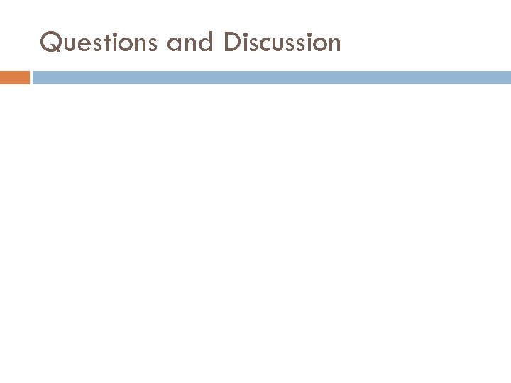 Questions and Discussion 