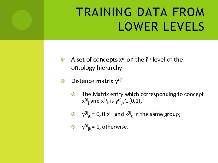 TRAINING DATA FROM LOWER LEVELS A set of concepts x(i) on the ith level