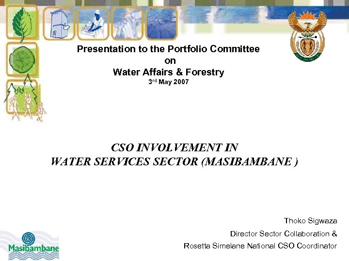 Presentation to the Portfolio Committee on Water Affairs & Forestry 3 rd May 2007