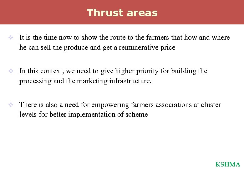 Thrust areas v It is the time now to show the route to the