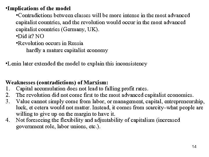  • Implications of the model • Contradictions between classes will be more intense