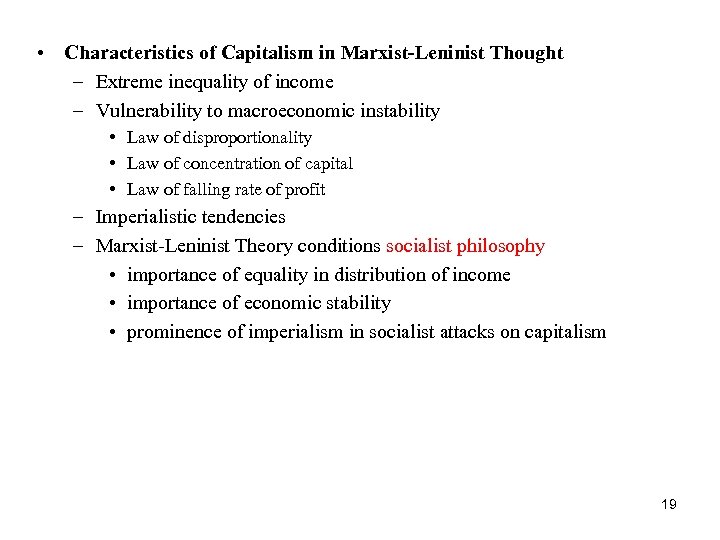  • Characteristics of Capitalism in Marxist-Leninist Thought – Extreme inequality of income –