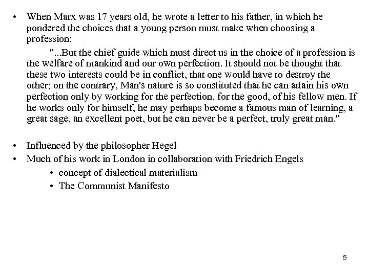  • When Marx was 17 years old, he wrote a letter to his