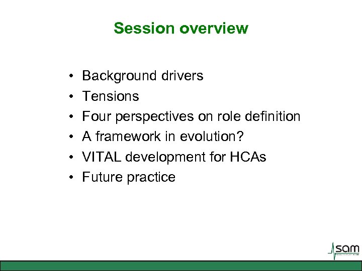 Session overview • • • Background drivers Tensions Four perspectives on role definition A