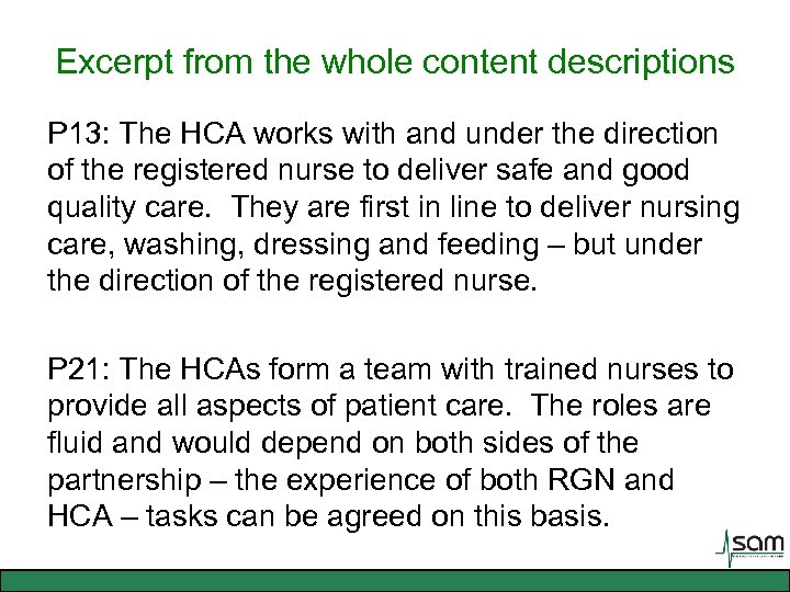 Excerpt from the whole content descriptions P 13: The HCA works with and under