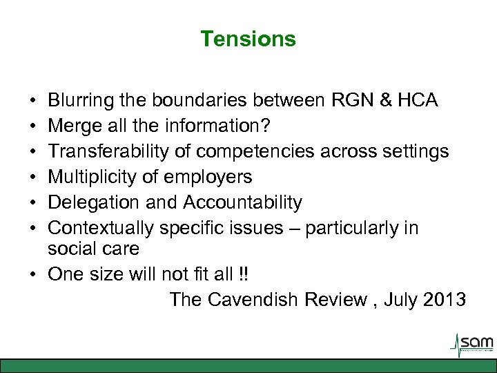 Tensions • • • Blurring the boundaries between RGN & HCA Merge all the