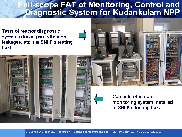 Full-scope FAT of Monitoring, Control and Diagnostic System for Kudankulam NPP Tests of reactor