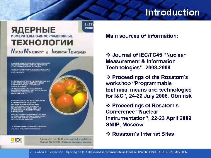 Introduction Main sources of information: v Journal of IEC/TC 45 “Nuclear Measurement & Information