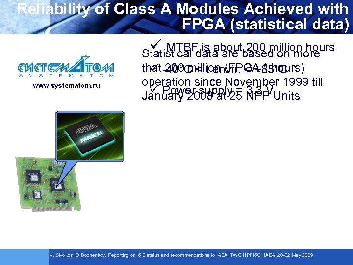 Reliability of Class A Modules Achieved with FPGA (statistical data) ü MTBF is about