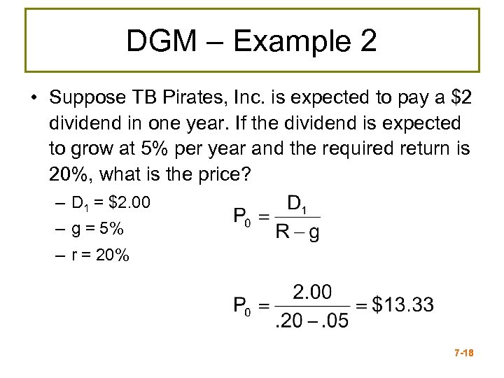 DGM – Example 2 • Suppose TB Pirates, Inc. is expected to pay a