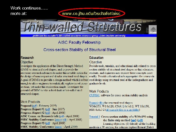 Work continues…. . more at: www. ce. jhu. edu/bschafer/aisc 