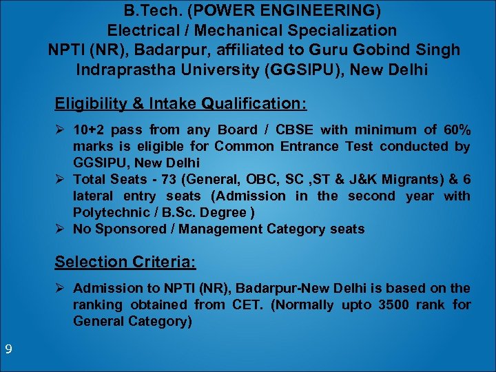 B. Tech. (POWER ENGINEERING) Electrical / Mechanical Specialization NPTI (NR), Badarpur, affiliated to Guru