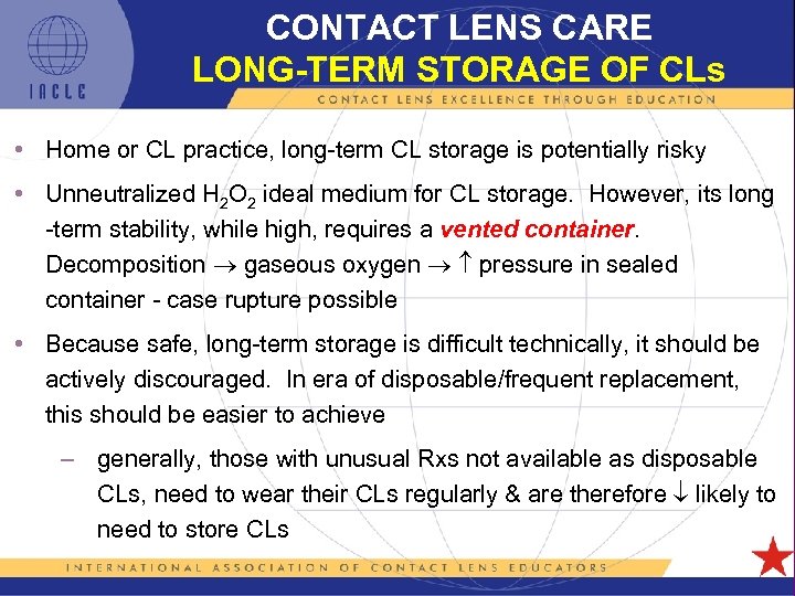 CONTACT LENS CARE LONG-TERM STORAGE OF CLs • Home or CL practice, long-term CL