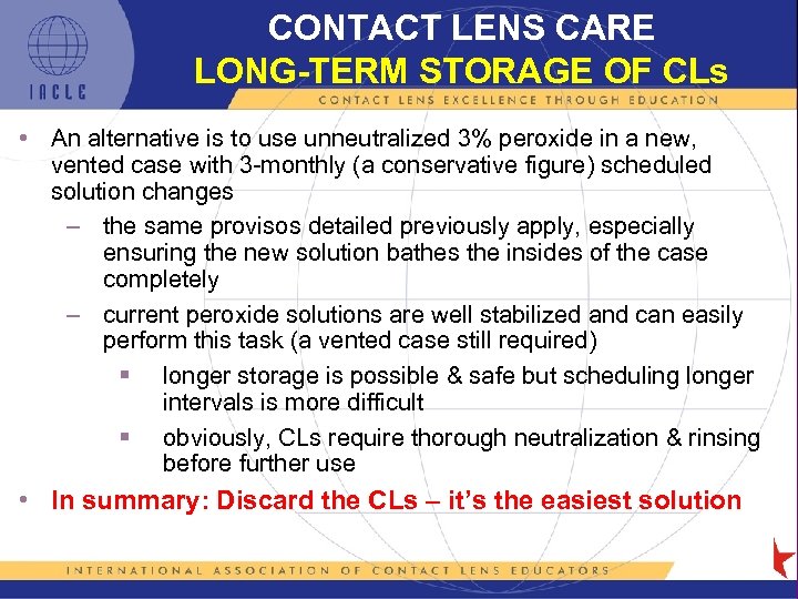 CONTACT LENS CARE LONG-TERM STORAGE OF CLs • An alternative is to use unneutralized