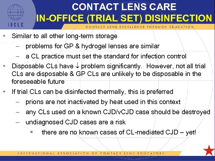 CONTACT LENS CARE IN-OFFICE (TRIAL SET) DISINFECTION • Similar to all other long-term storage