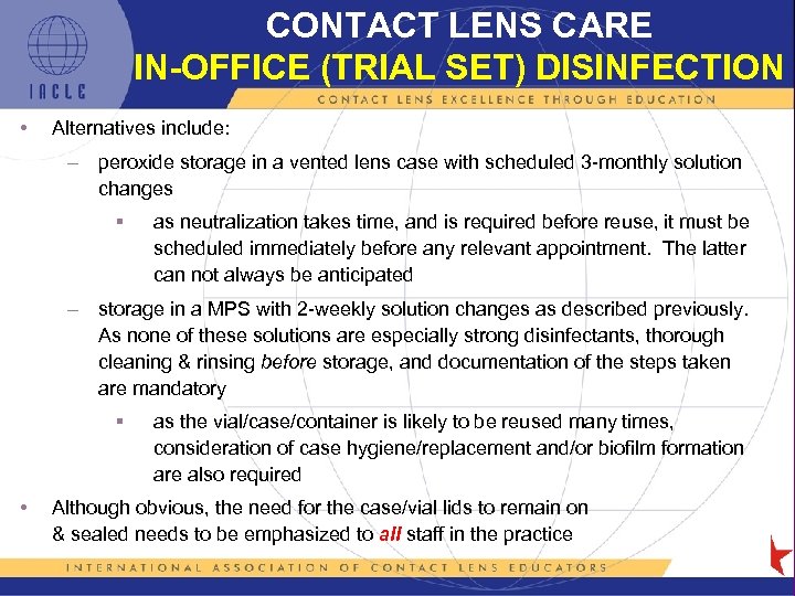 CONTACT LENS CARE IN-OFFICE (TRIAL SET) DISINFECTION • Alternatives include: – peroxide storage in