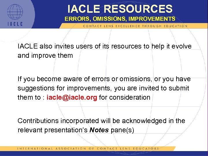 IACLE RESOURCES ERRORS, OMISSIONS, IMPROVEMENTS IACLE also invites users of its resources to help