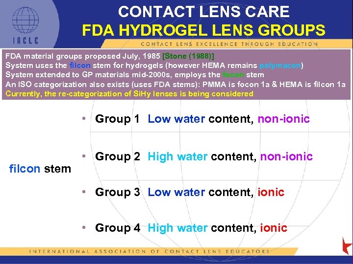 CONTACT LENS CARE FDA HYDROGEL LENS GROUPS FDA material groups proposed July, 1985 [Stone