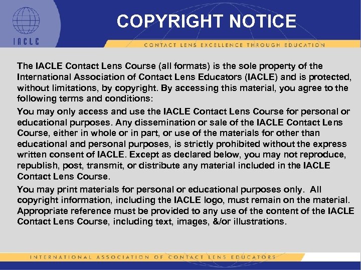 COPYRIGHT NOTICE The IACLE Contact Lens Course (all formats) is the sole property of