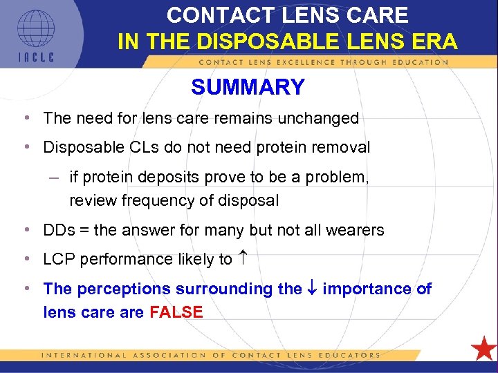 CONTACT LENS CARE IN THE DISPOSABLE LENS ERA SUMMARY • The need for lens