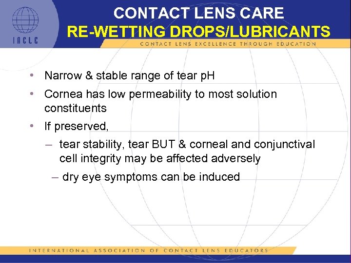 CONTACT LENS CARE RE-WETTING DROPS/LUBRICANTS • Narrow & stable range of tear p. H