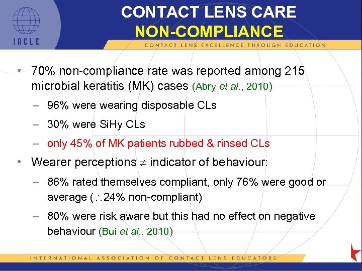 CONTACT LENS CARE NON-COMPLIANCE • 70% non-compliance rate was reported among 215 microbial keratitis