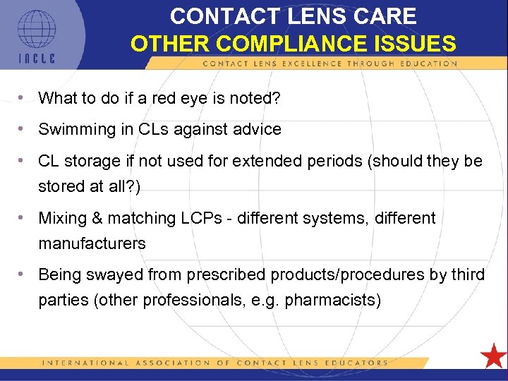 CONTACT LENS CARE OTHER COMPLIANCE ISSUES • What to do if a red eye