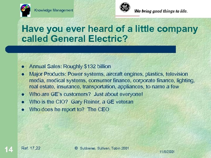 Knowledge Management Have you ever heard of a little company called General Electric? l