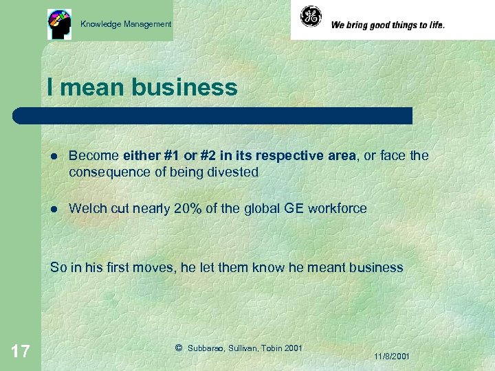 Knowledge Management I mean business l Become either #1 or #2 in its respective