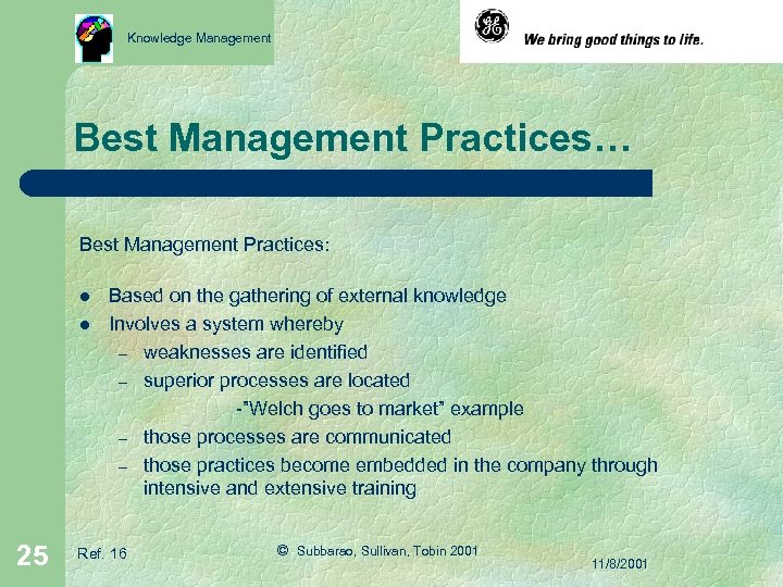 Knowledge Management Best Management Practices… Best Management Practices: l l 25 Based on the