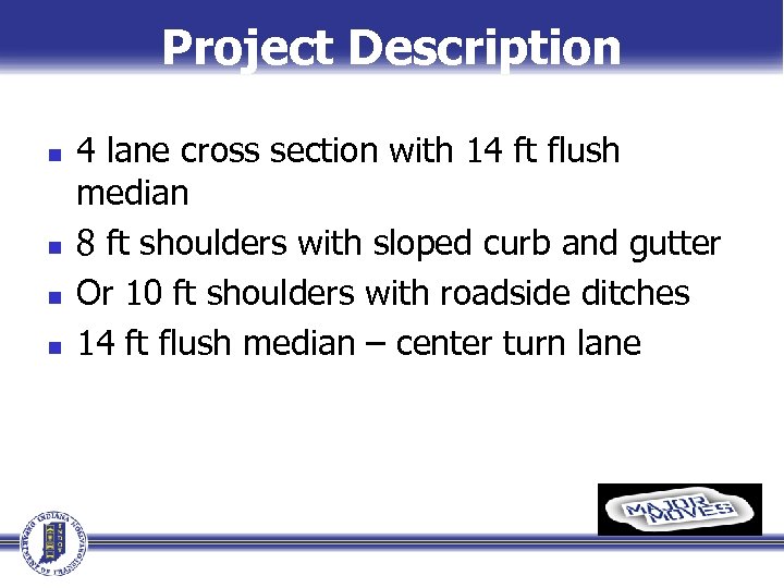 Project Description n n 4 lane cross section with 14 ft flush median 8