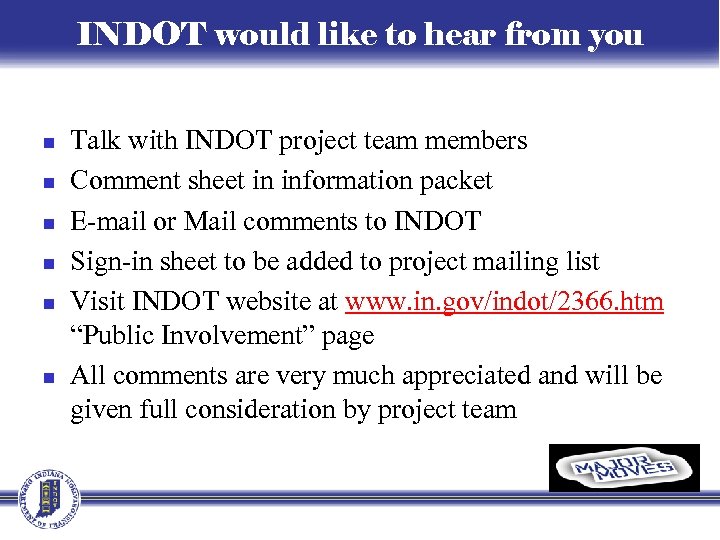 INDOT would like to hear from you n n n Talk with INDOT project