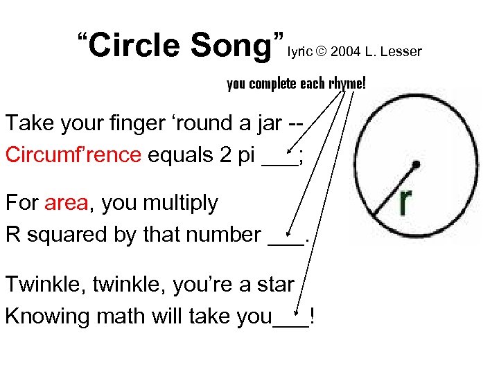 “Circle Song” lyric © 2004 L. Lesser Take your finger ‘round a jar -Circumf’rence