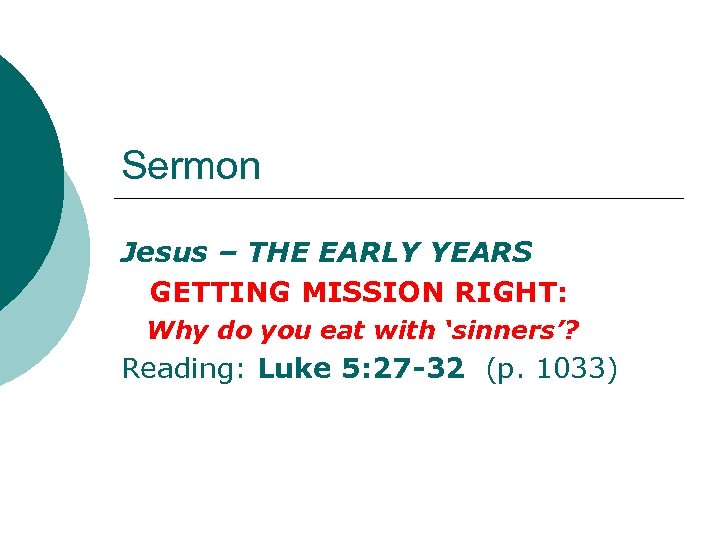 Sermon Jesus – THE EARLY YEARS GETTING MISSION RIGHT: Why do you eat with