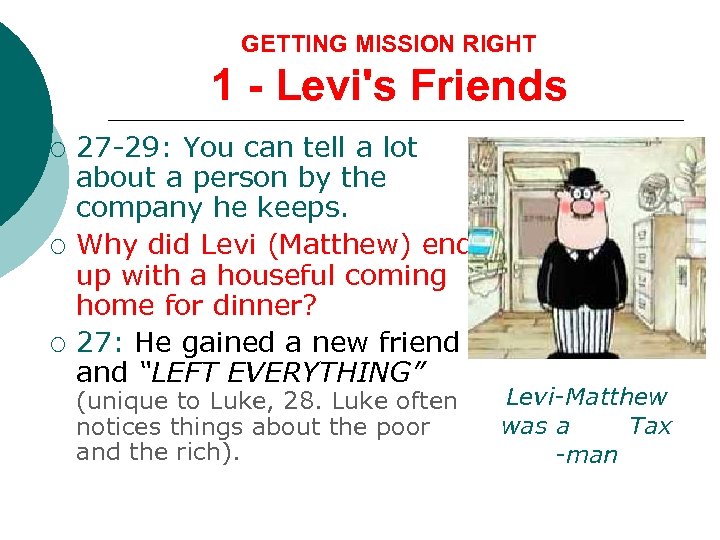 GETTING MISSION RIGHT 1 - Levi's Friends ¡ ¡ ¡ 27 -29: You can