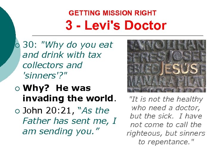 GETTING MISSION RIGHT 3 - Levi's Doctor 30: 
