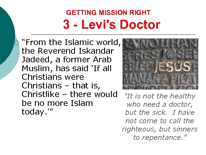 GETTING MISSION RIGHT 3 - Levi's Doctor ¡ “From the Islamic world, the Reverend