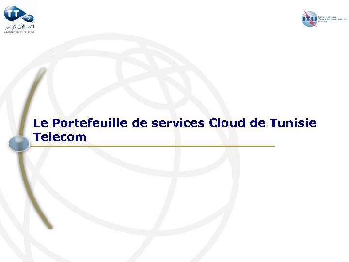 Le Portefeuille de services Cloud de Tunisie Telecom 