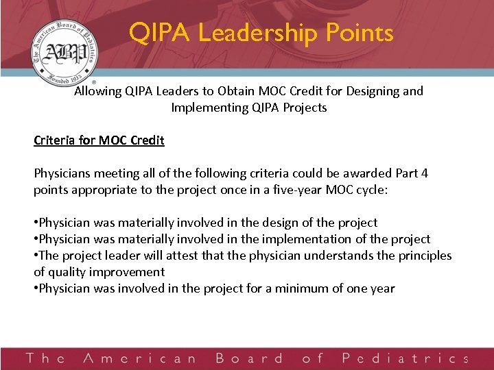QIPA Leadership Points Allowing QIPA Leaders to Obtain MOC Credit for Designing and Implementing