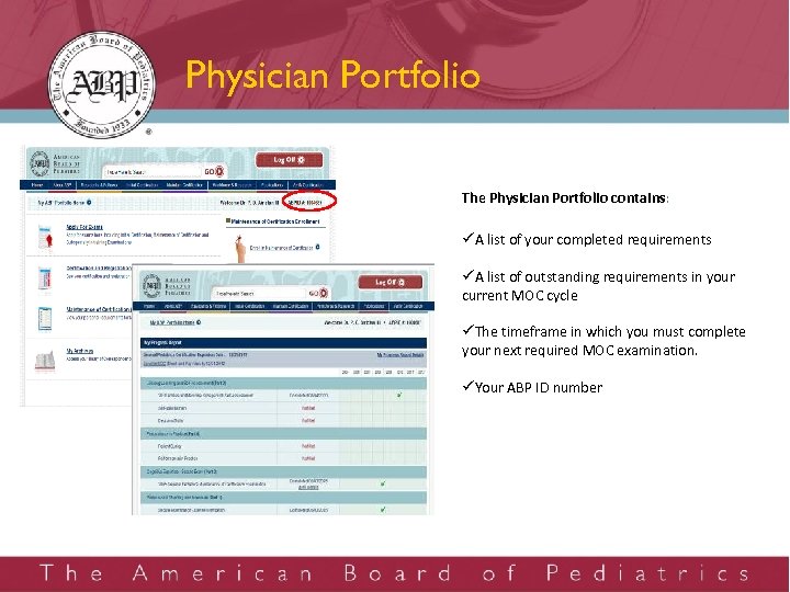 Physician Portfolio The Physician Portfolio contains: üA list of your completed requirements üA list